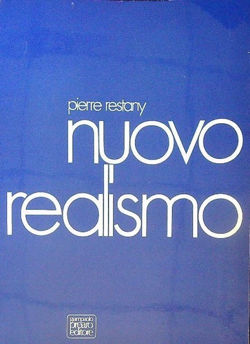 Nuovo realismo restany - nuovo, pierre
