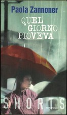 ? Paola Zannoner - Quel giorno pioveva - Piazza della Loggia - Autografato