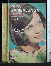 I DARLING. PAPA' GAMBALUNGA