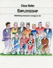 EMPLOYEESHIP - Mobilising everyone,s e..., Claus Moller