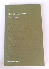 L'artista - Federica Bosco / Inediti d'autore, Corriere della Sera 2011