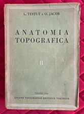ANATOMIA TOPOGRAFICA con Applicazioni Medico Chirurgiche, Editrice Torinese 1946