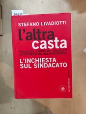 Altra casta inchiesta sul - casta, l'inchiesta