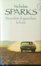 RICORDATI DI GUARDARE LA LUNA SPARKS NICHOLAS FRASSINELLI 2007 I BLU