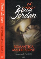 Romantica maledizione. . Nicole Jordan. 2012. .