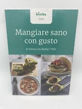 Libro Ricettario bimby Vorwerk “Mangiare sano con gusto “per Tm5 e Tm6