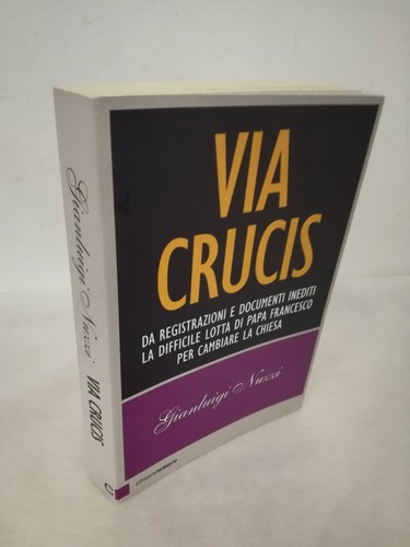 Gianluigi nuzzi via crucis - nuzzi,, 'via