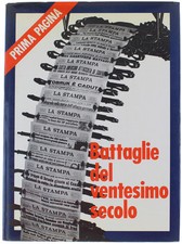 BATTAGLIE DEL VENTESIMO SECOLO