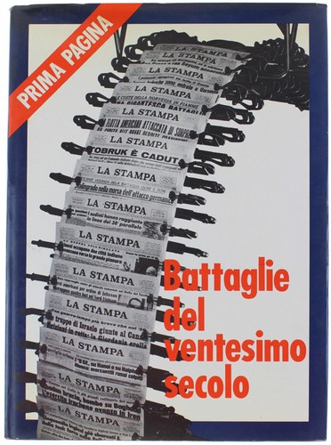 Battaglie del ventesimo secolo - battaglie,