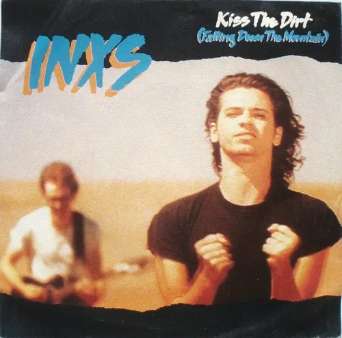 Inxs kiss the dirt - kiss,