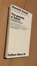 Hannah Arendt - Tra Passato e