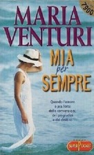 Maria Venturi - MIA PER SEMPRE