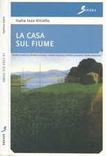 La casa sul fiume. 1938-1946