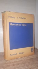 Fleury Mathieu MECCANICA FISICA Zanichelli 1963 Trattato fisica generale sperime
