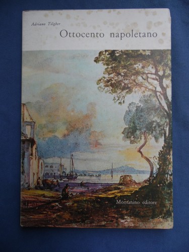 Adriano tilgher ottocento - adriano, tilgher-ottocento