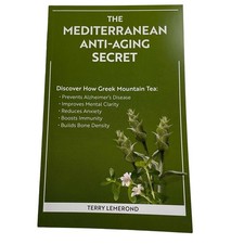 The Mediterranean Anti Aging Secret Herbal Remedies Book Terry Lemerond u