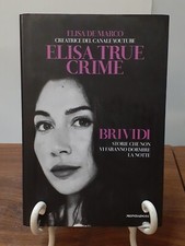ELISA TRUE CRIME - BRIVIDI [ MONDADORI 2023 ]