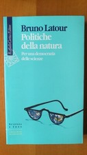 POLITICHE DELLA NATURA - BRUNO LATOUR - RAFFAELLO CORTINA - 1a EDIZIONE Set 2000