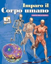 IMPARO IL CORPO UMANO LIBRO