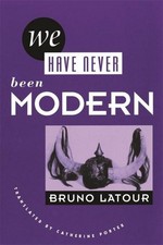 Bruno Latour / We Have Never Been Modern /  9780674948396