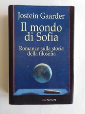 Jostein Gaardner - Il mondo di Sofia. Romanzo sulla (...) - Longanesi 2006