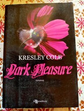 LEGGEREDITORE: DARK PLEASURE - KRESLEY COLE *ROMANZO ROSA