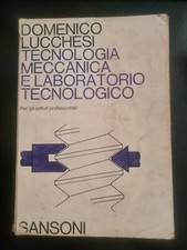 TECNOLOGIA MECCANICA E LABORATORIO TECNOLOGICO di ING. DOMENICO LUCCHESI