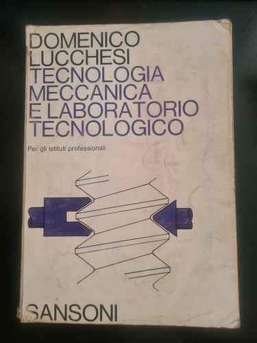 Tecnologia meccanica - tecnologia, e