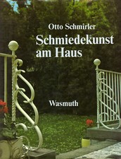 Schmiedekunst am Haus-Art of Wrought Metalwork-L'art du travail du métal forgé