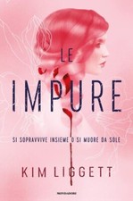 Kim Liggett - LE IMPURE -