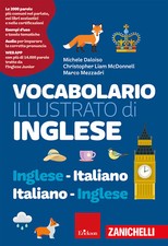 Vocabolario illustrato di inglese. Inglese-italiano, italiano-inglese. Edi...