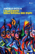 Libri Angelo Sicilia - I Racconti Dell'opera Dei Pupi