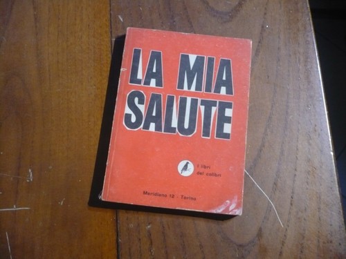 Mia salute libri del - salute, i