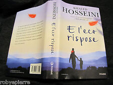 Vendo libro E l'eco rispose Khaled Hosseini Piemme 1° edizione 2013 come nuovo