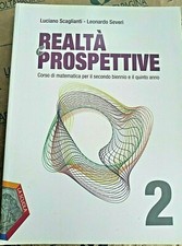 REALTA' E PROSPETTIVE VOL.2 - LUCIANO SCAGLIANTI e LEONARDO SEVERI - LA SCUOLA 
