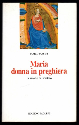 Maria donna preghiera - maria,