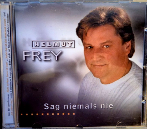 Helmut frey sag niemals - -, nie