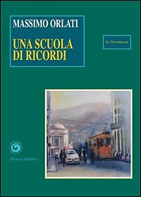 Una scuola ricordi - una,