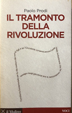 Il tramonto della rivoluzione, Paolo Prodi - il mulino 2015