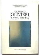 Claudio OLIVIERI - Il corpo dell'idea - ACCAME / GUALDONI