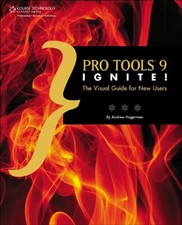 Pro Tools 9 Ignite! : The