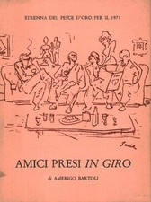 Amici presi in giro - Amerigo Bartoli (Vanni Scheiwiller) [1970]