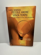 Piccole anime senza tempo Carol Bowman libro vite precedenti reincarnazione
