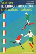 Il libro tricolore del calcio