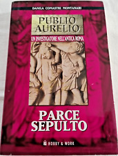 Libro Danila Comastri Montanari Publio Aurelio Parce Sepulto Hobby & Work 2005