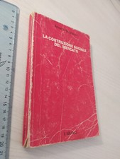 ARNALDO BAGNASCO LA COSTRUZIONE SOCIALE DEL MERCATO  IL MULINO 1995 +SDA