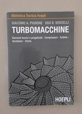 Turbomacchine Compressori Turbine Eliche Ingegneria Meccanica Hoepli Pignone