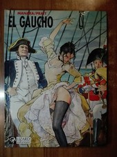 Milo Manara Hugo Pratt EL GAUCHO 1° edizione Lizard 1996 fumetti cartonato