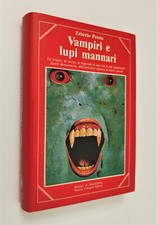 PETOIA Erberto - VAMPIRI E LUPI MANNARI le origini la storia.... - 1991 Newton C