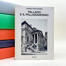 Palladio e il palladianesimo - Rudolf Wittkower - Saggi 669 Einaudi 1984